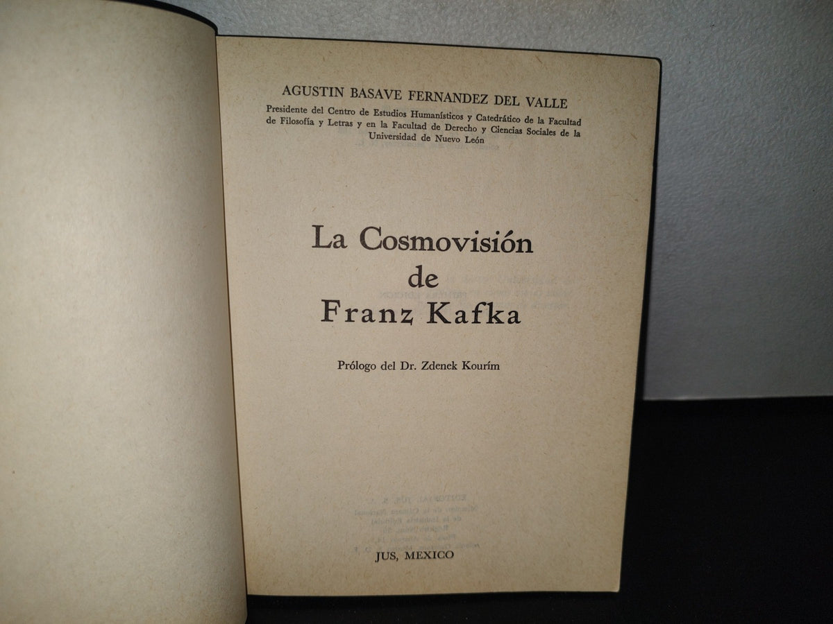 84- La Cosmovisión De Franz Kafka - Agustín Basave Fernández Del Valle - Primera Edición 1977