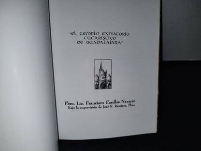 188- El Templo Expiatorio De Guadalajara - Francisco Casillas Navarro - Primera Edición 2005