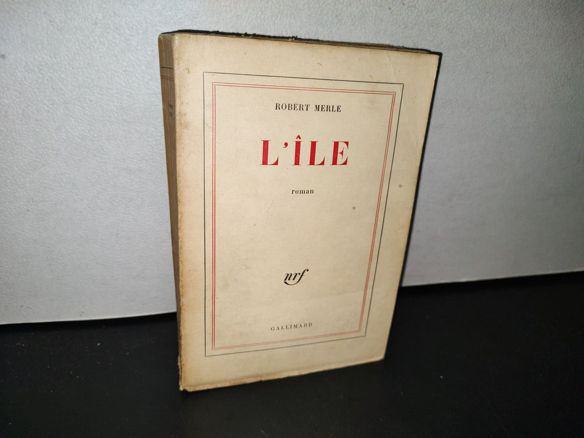 174- L'île - Robert Merle - Editions Gallimard 1962