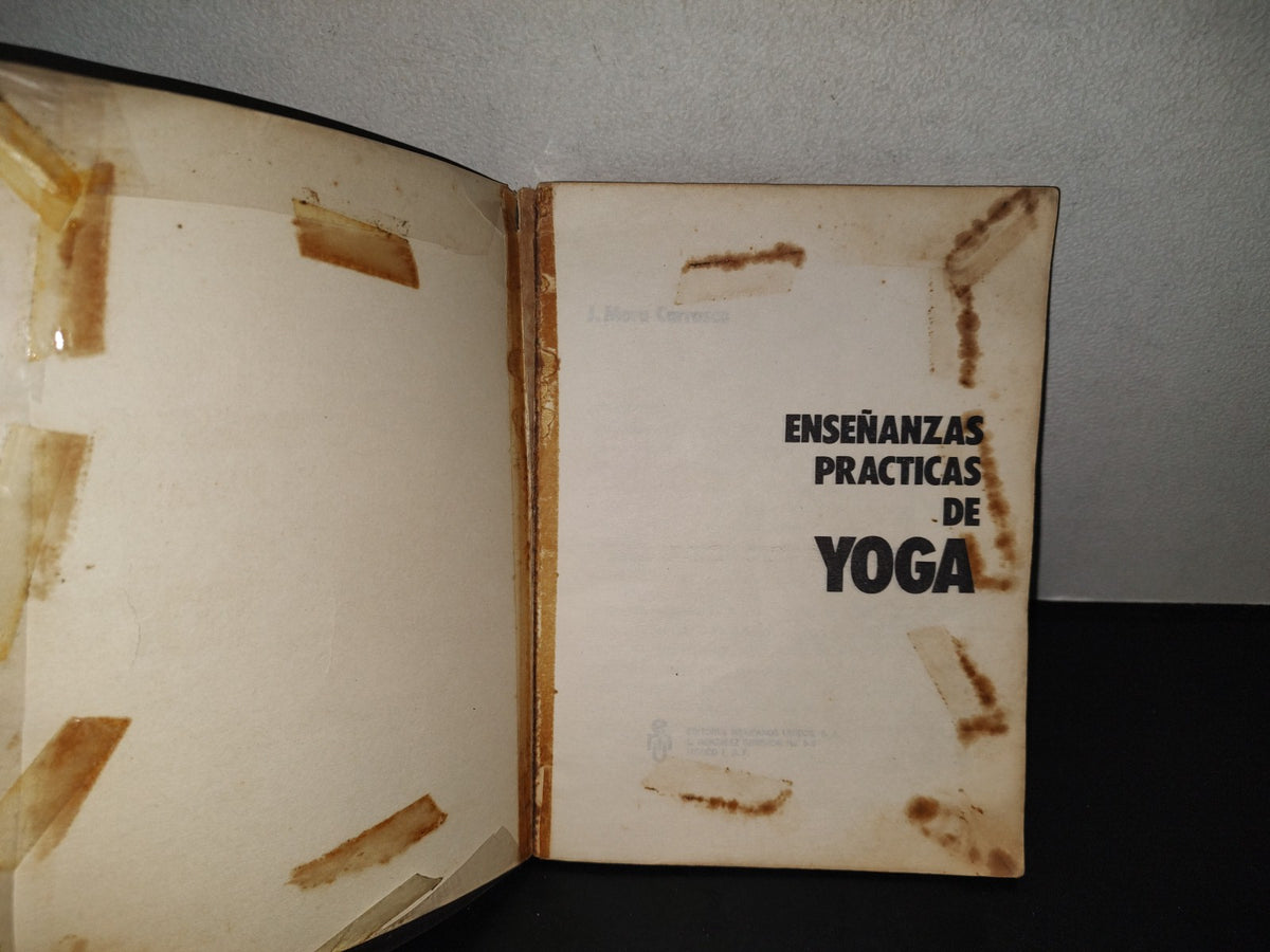 201- Eneñanzas Prácticas De Yoga - J. Mera Carrasco - Editores Mexicanos Unidos, S. A., 1984