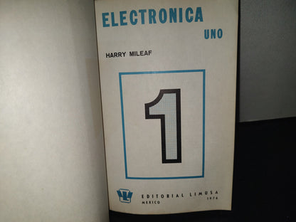196- Electrónica Uno - Harry Mileaf. Editorial Limusa
