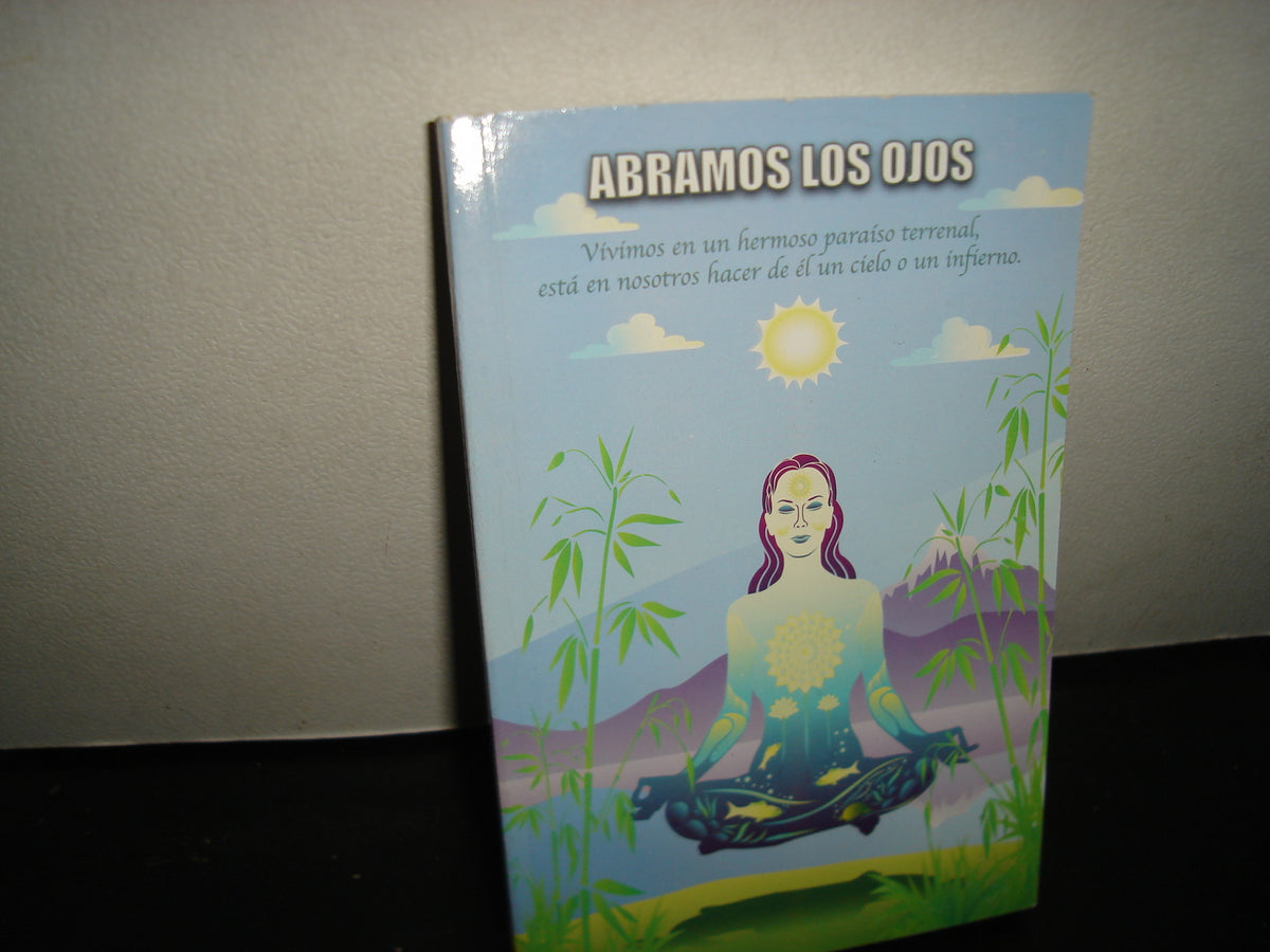 167- Abramos Los Ojos. Vivimos En Un Hermoso Paraíso Terrenal