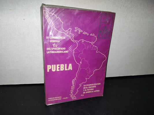 77- III Conferencia General Del Episcopado Latinoamericano. Puebla. La Evangelización En El Presente Y En El Futuro De América Latina - Consejo Episcopal Latinoamericano, C.E.L.A.M., Mayo De 1979