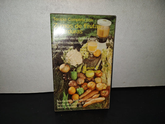 158- Terapia Completa Con Zumo De Frutas Y Verduras - Susan E. Charmine - 1981