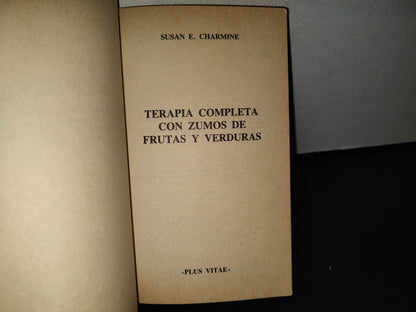 158- Terapia Completa Con Zumo De Frutas Y Verduras - Susan E. Charmine - 1981
