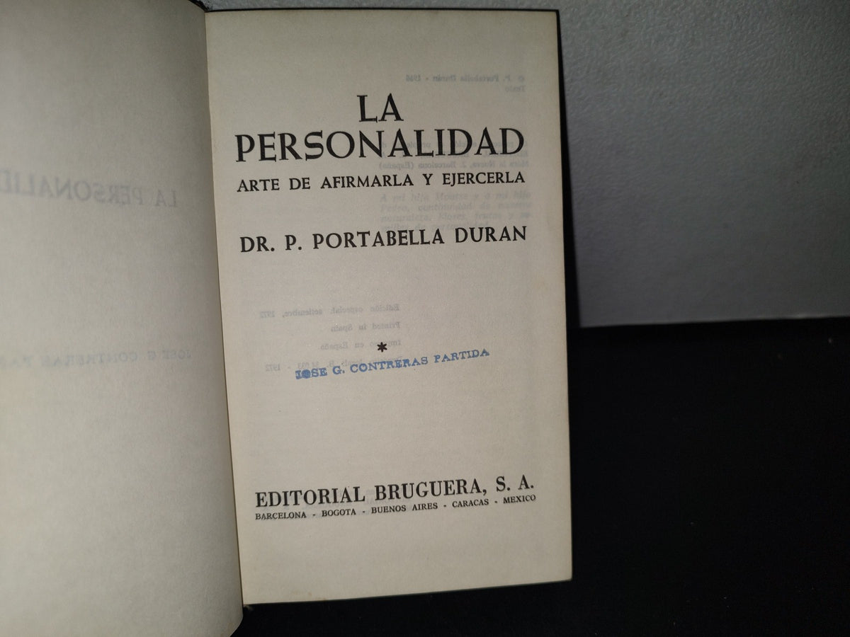 89- La Personalidad. Arte De Afirmarla Y Ejercerla - Dr. P.Portabella Duran - Editorial Bruguera. Edición Especial, 1972