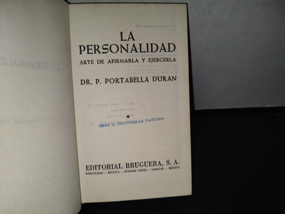 89- La Personalidad. Arte De Afirmarla Y Ejercerla - Dr. P.Portabella Duran - Editorial Bruguera. Edición Especial, 1972