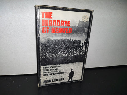 174- The Mandate Of Heaven. Record Of A Civil War, China 1945-49 - John F. Melby - 1968