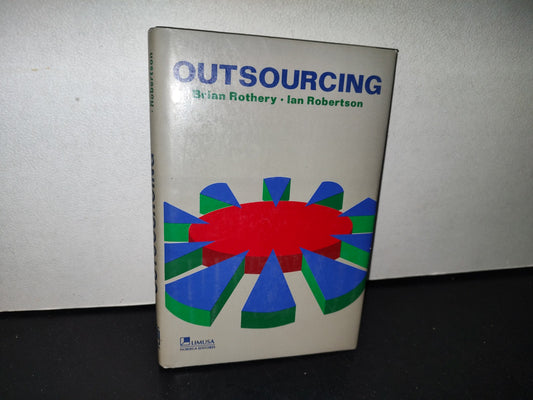 77- Outsourcing - Brian Rothery, Ian Robertson