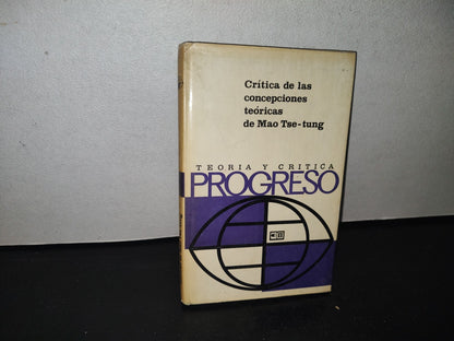 84- Crítica De Las Concepciones Teóricas De Mao Tse-Tung - Editorial Progreso, 1973