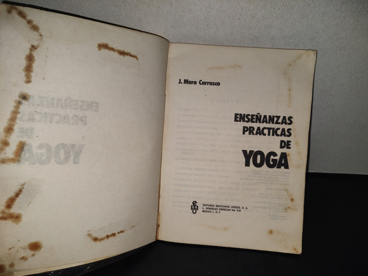 201- Eneñanzas Prácticas De Yoga - J. Mera Carrasco - Editores Mexicanos Unidos, S. A., 1984