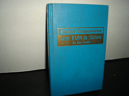 168- Effective Troubleshooting With Evm & Scope - Ben Gaddis - First Printing, 1974