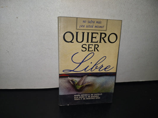 96- Quiero Ser Libre. De La Codependencia A La Coparticipación Positiva - Promexa 1992