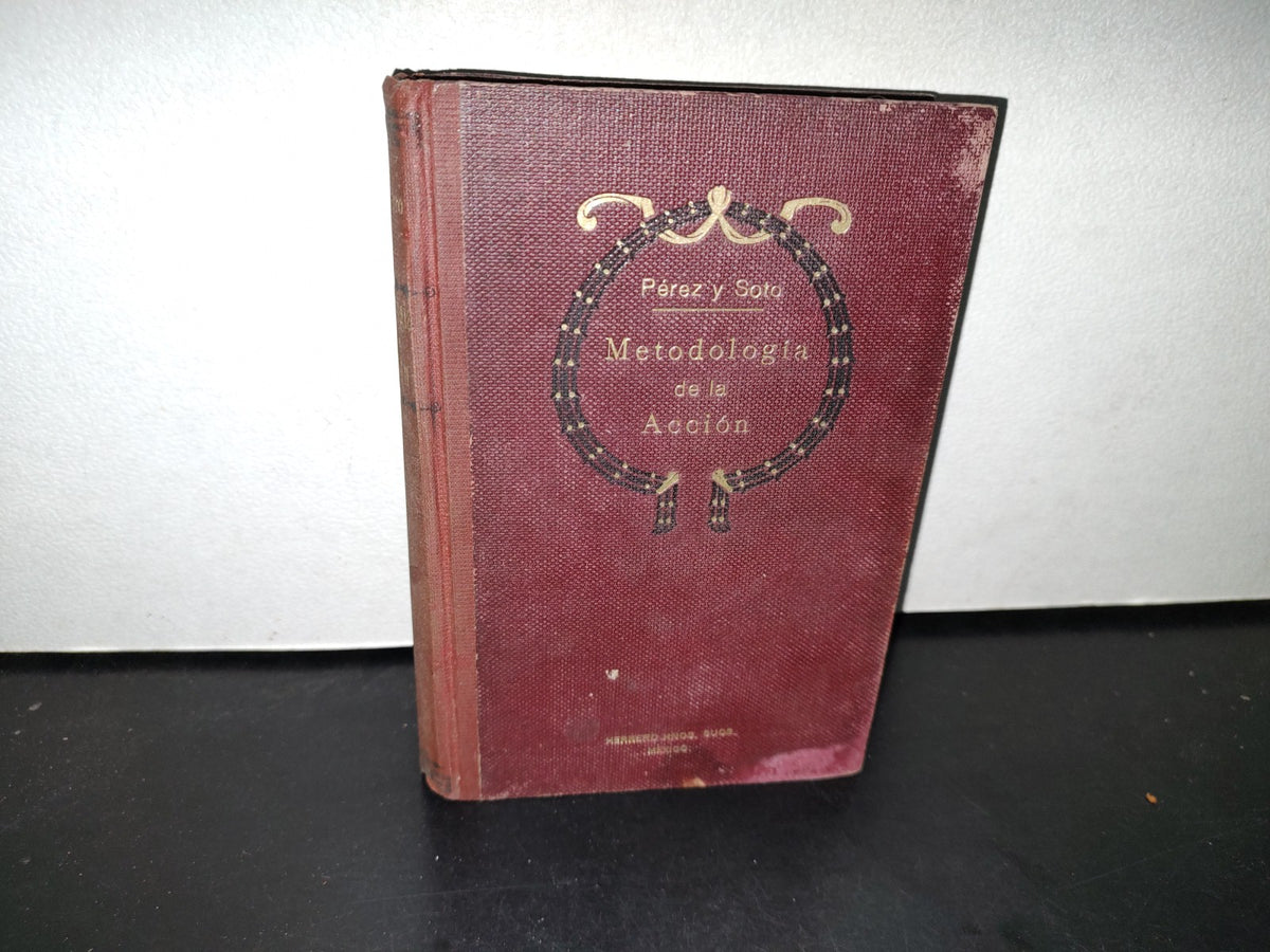 60- Metodología De La Acción. Cien Lecciones Clásicas Para Maestros. Atenogenes Pérez Y Soto 1925