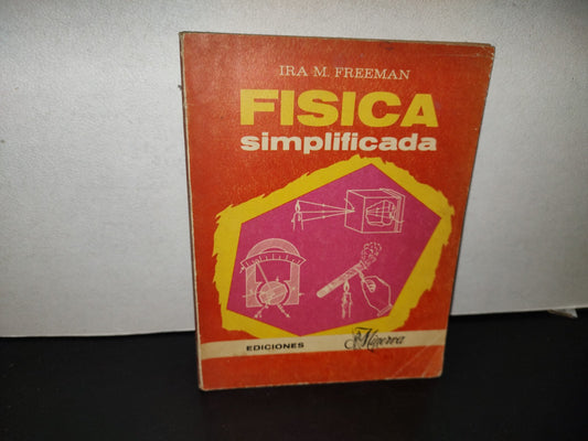 99- Física Simplificada - Ira M. Freeman - Ediciones Minerva - 1969