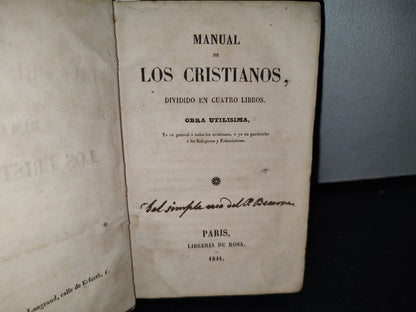 64- Manual De Los Cristianos, Dividido En Cuatro Libros. Obra Utilísima - París, Librería De Rosa, 1841