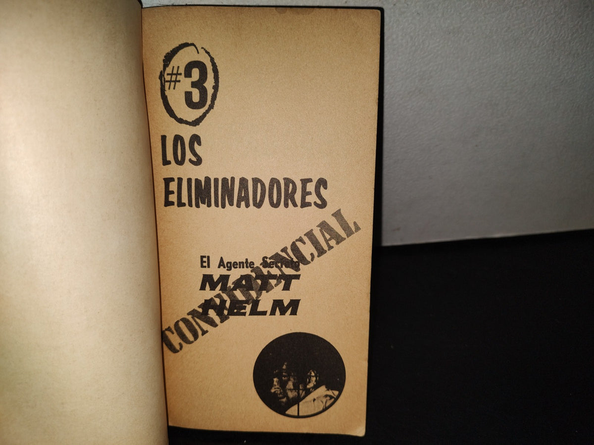 202- El Agente Secreto Matt Helm. Los Eliminados - Donald Hamilton. Ediciones Albon. 1A. Ed. 1966