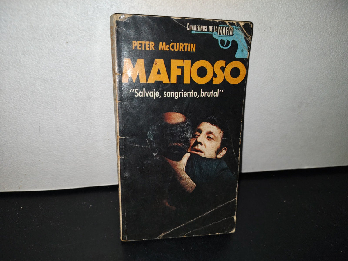 78- Mafioso - Peter Mccurtin - Primera Edición, Junio De 1976