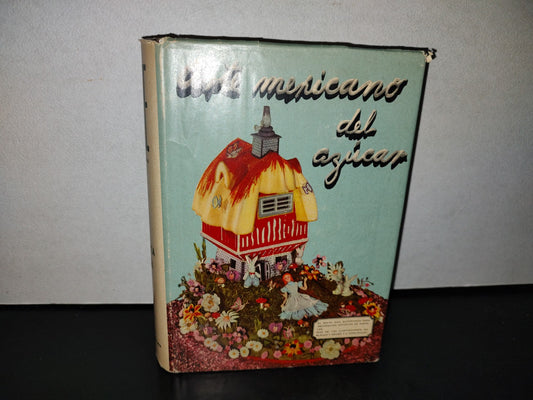 57- Pasteles, Confitería. Arte Mexicano Del Azúcar - Marithé De Alvarado. Primera Edición 1959