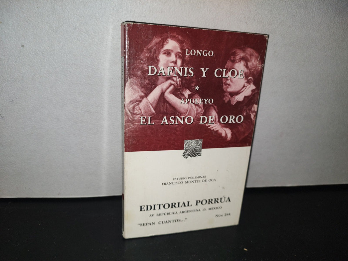 84- Dafnis Y Cloe - Longo / El Asno De Oro - Apuleyo - Porrúa - 2010