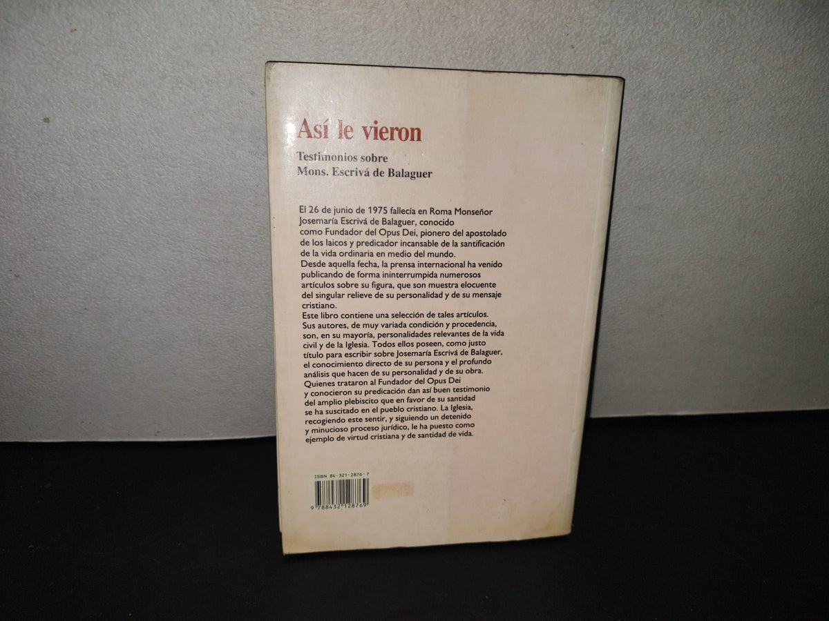 202- Así Le Vieron. Testimonios Sobre Mons. Escrivá De Balaguer - Ediciones Rialp, 1992