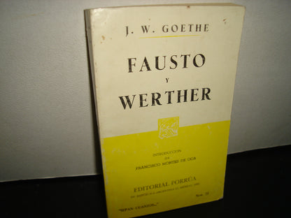 24- Fausto Y Werther - J. W. Goethe - "Sepan Cuántos...", Editorial Porrúa - 1996