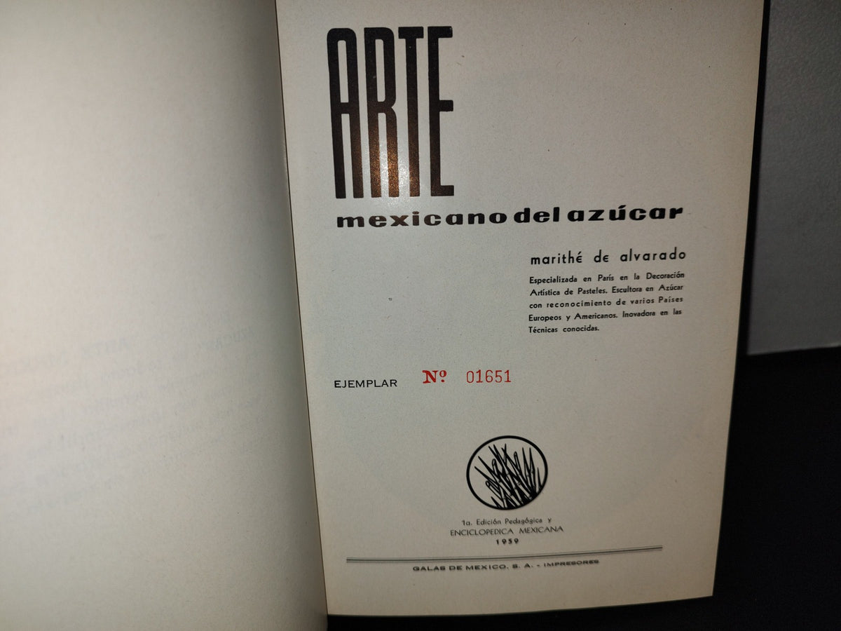 57- Pasteles, Confitería. Arte Mexicano Del Azúcar - Marithé De Alvarado. Primera Edición 1959