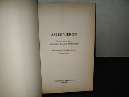 202- Así Le Vieron. Testimonios Sobre Mons. Escrivá De Balaguer - Ediciones Rialp, 1992