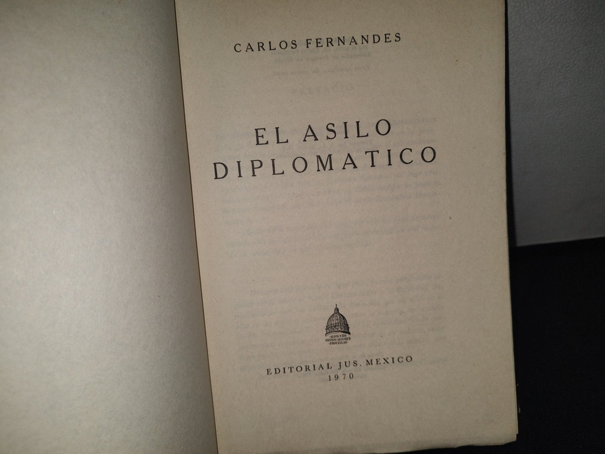 34- El Asilo Diplomático - Carlos Fernandes - Primera Edición 1970