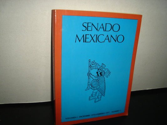 7- Senado Mexicano. Volumen I Diciembre 1976-Febrero 1977 Número 2
