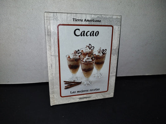 87-2- Cacao. Las Mejores Recetas - Panamericana Editorial. (Tierra Americana) - 1999