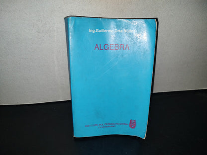 196- Álgebra. Ing. Guillermo Orta Núñez. Instituto Politécnico Nacional - 1996