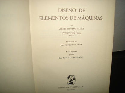 161- Diseño De Elementos De Máquinas - Virgil Moring Faires - Montaner Y Simon, S. A. 1970