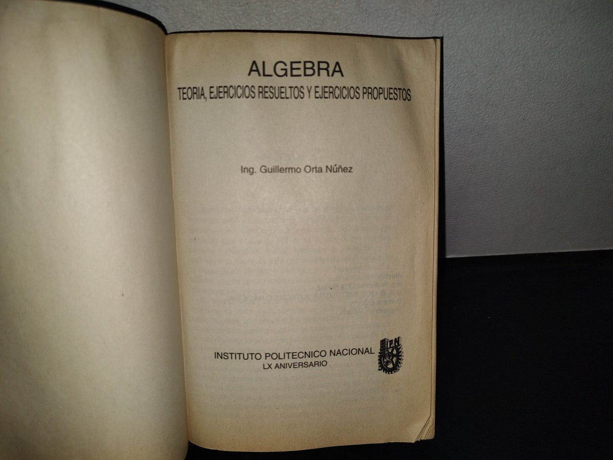 196- Álgebra. Ing. Guillermo Orta Núñez. Instituto Politécnico Nacional - 1996