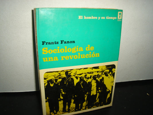 7- Sociología De Una Revolución - Frantz Fanon