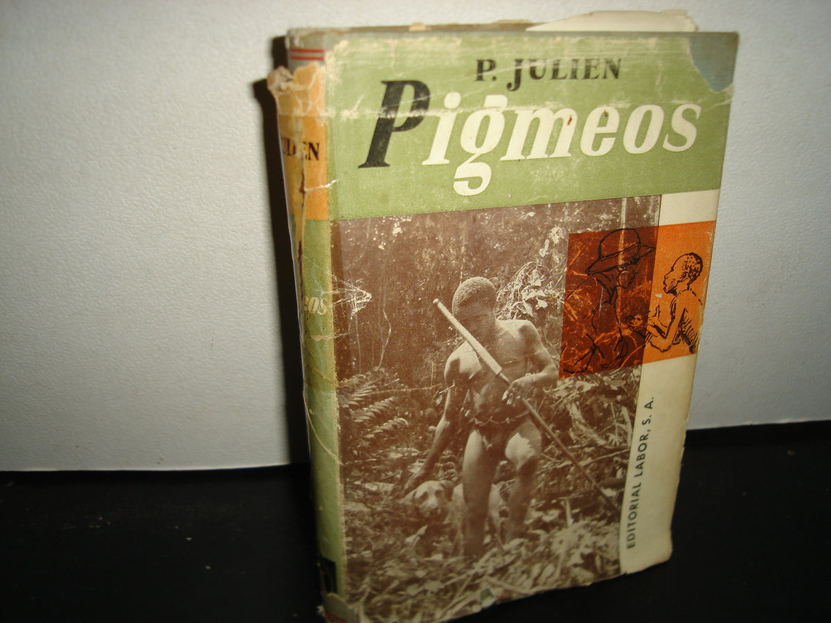 167- Pigmeos. Veinticinco Años Entre Los Pueblos De Negrillos Del África Ecuatorial - Dr. Paul Julien - Editorial Labor, S. A. 1961