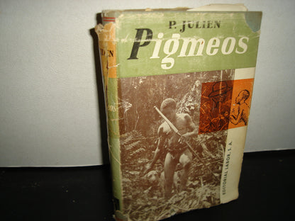 167- Pigmeos. Veinticinco Años Entre Los Pueblos De Negrillos Del África Ecuatorial - Dr. Paul Julien - Editorial Labor, S. A. 1961