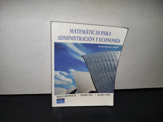 174- Matemáticas Para Administración Y Economía - Ernest F. Haeussler, Jr., Richard S. Paul