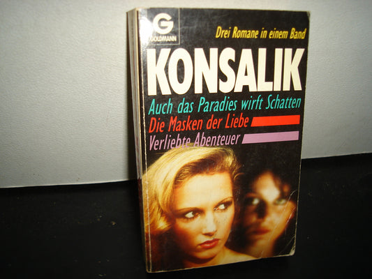24- Alemán. Auch Das Paradies Wirft Schatten, Die Masken Der Liebe, Verliebte Abenteuer - Konsalik