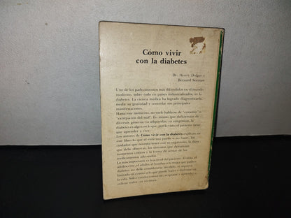 101- Cómo Vivir Con La Diabetes - Dr. Henry Dolger. Editorial Diana. Primera Edición, Octubre De 1980