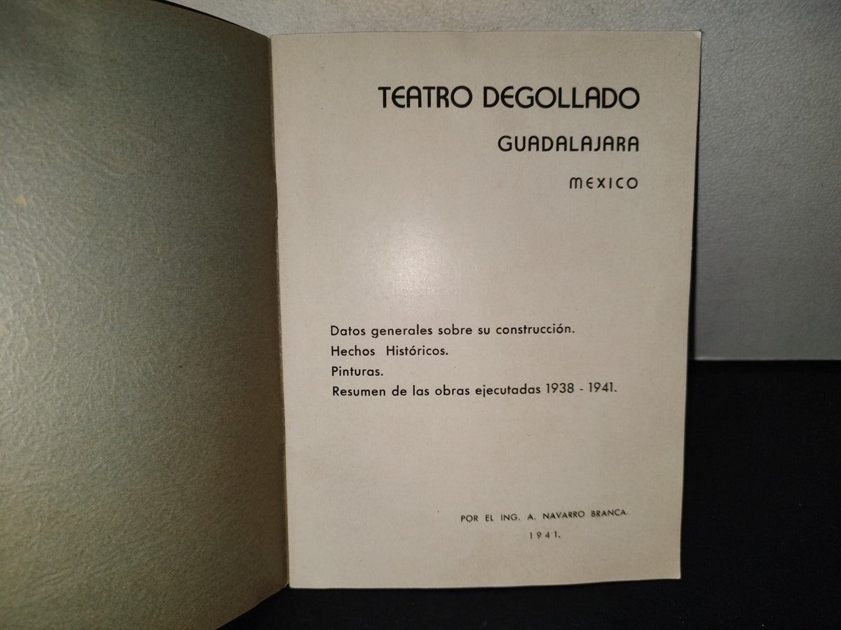 200- Teatro Degollado- Datos Generales Sobre Su Construcción. Hechos Históricos - 1941