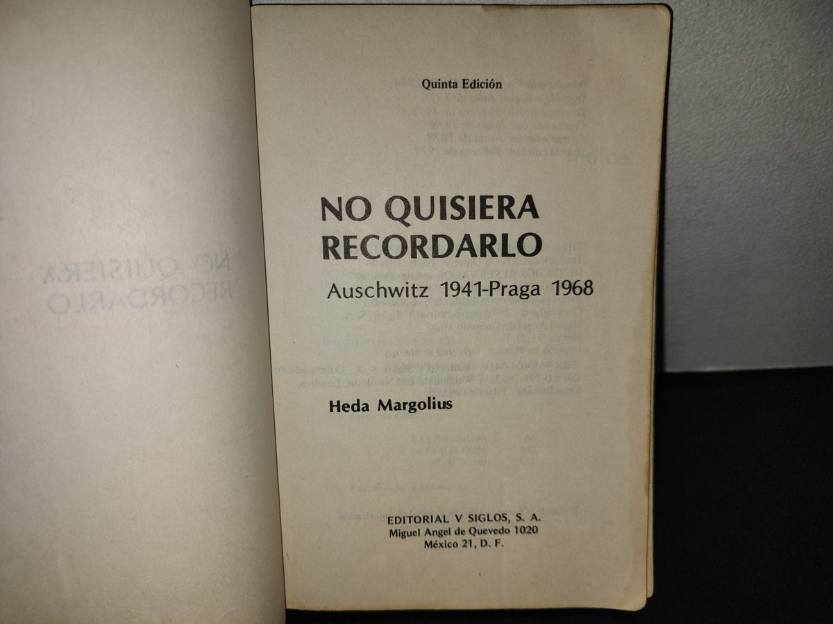 197- No Quisiera Recordarlo. Auschwitz 1941-Praga 1968 - Heda Margolius. Editorial V Siglos, 1979
