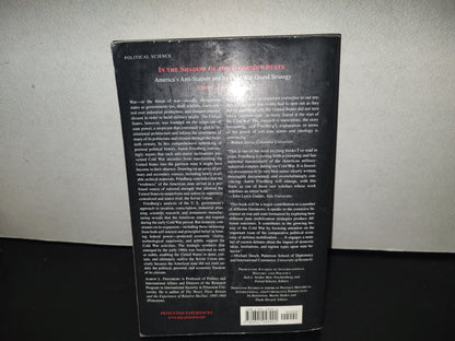 158- In The Shadow Of The Garrison State. America'S Anti-Statism And Its Cold War Grand Strategy - Aaron L. Friedber - Princeton University Press, 2000