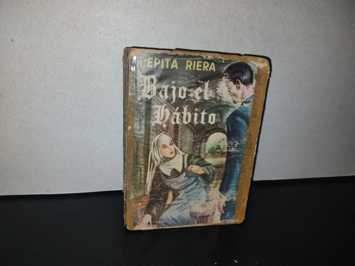 85- Bajo El Hábito - Pepita Riera - editorial constancia, s. a.,  1960