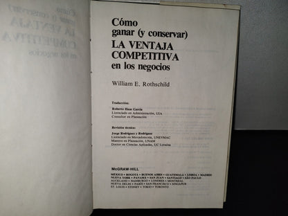 153- Cómo Ganar (Y Conservar) La Ventaja Competitiva En Los Negocios - William E. Rothschild