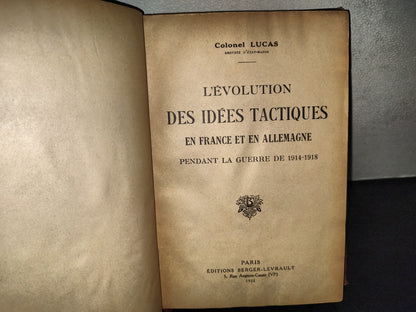 202- L'Évolution Des Idées Tactiques En France Et Allemagne Pendant La Guerre De 1914-1918. Paris, Éditions Berger-Levrault - 1932