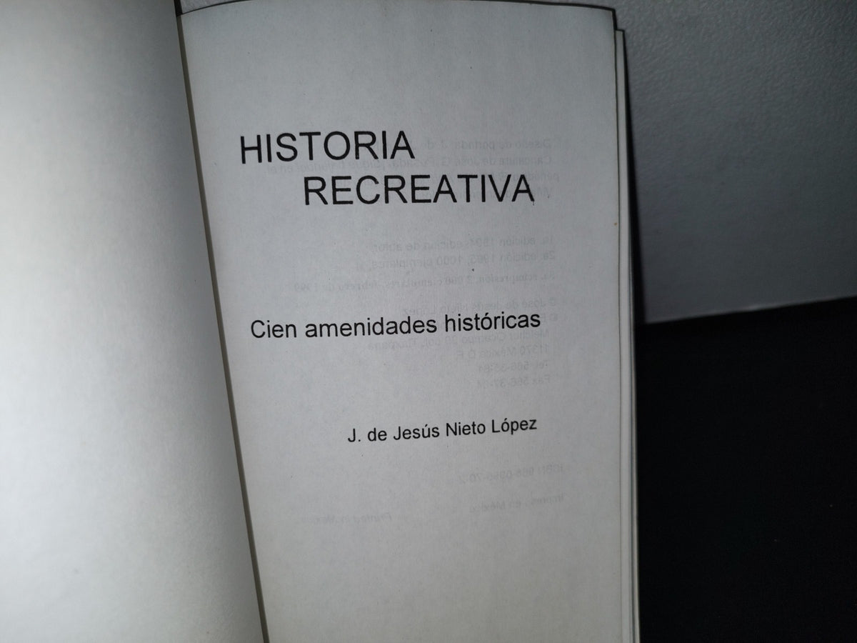 87-2- Historia Recreativa. Cien Amenidades Históricas - J. De Jesús Nieto López