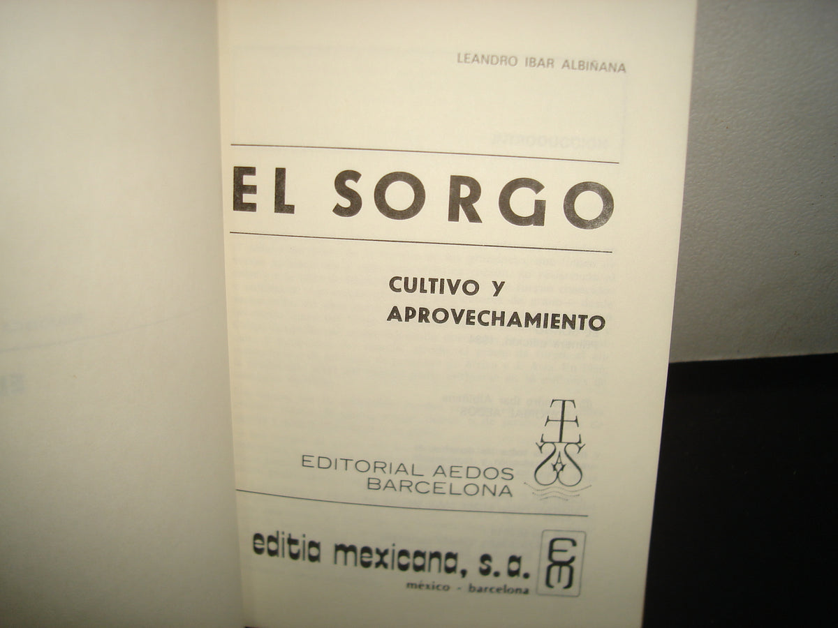 7- Sorgo. Cultivo Y Aprovechamiento - Leandro Ibar Albiñana
