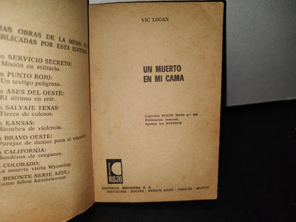 68- Un Muerto En Mi Cama - Vic Logan - Primera Edición 1974
