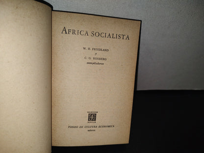 80- África Socialista - W. H. Friedland Y C. G. Rosberg - Primera Edición En Español 1967